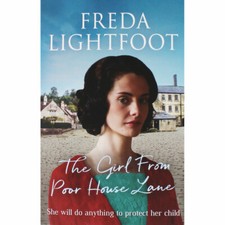 Freda Lightfoot - The Girl From Poor House Lane *NEW* + FREE P&P