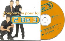 CD CARTONNE CARDSLEEVE 2 TITRES 2 BE 3 (FILIP NIKOLIC) TOUJOURS LA POUR TOI 1997