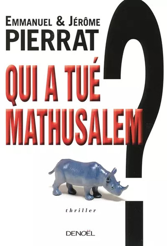 Qui tué mathusalem - qui, a