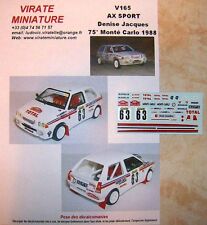 V165 AX SPORT 75° RALLYE MONTE CARLO 1988 DENISE JACQUES DECALS VIRATE AU 1/43