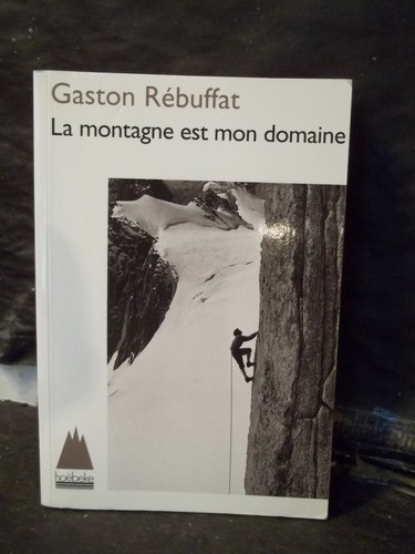 Rébuffat montagne est mon - rébuffat.,