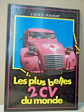 Ilous / Hayat. LES PLUS BELLES 2 CV DU MONDE.  Voitures. Citroën. Automobiles