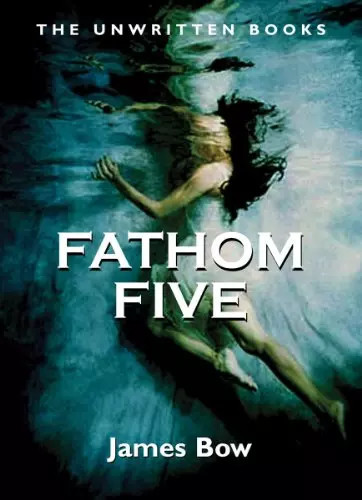 Fathom five james bow - fathom,
