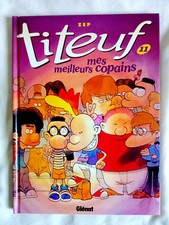 TITEUF N°11 : MES MEILLEURS COPAINS - BD ZEP - ÉDITION GLÉNAT OCTOBRE 2006 👫