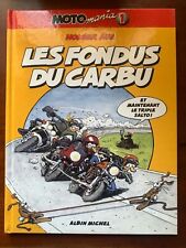 BD - MOTO MANIA - LES FONDUS DU CARBU - ALBIN MICHEL - Eo. 2001