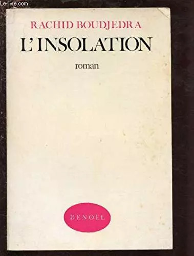 Insolation rachid boudjedra - l'insolation,,