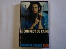 Livre SAS "Le complot du Caire" Gerard De Villiers Imprimé le 15/01/1981