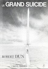Le grand suicide - Robert Dun - Dédicacé - lisa