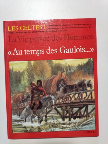 Temps des gaulois la - /la, vie