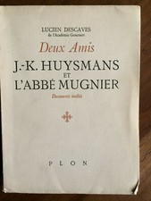Lucien Descaves.Deux Amis J-K Huysmans L'Abbé Mugnier.Ed originale1946, nr 327.