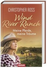 Weltbild Wind River Ranch. Meine Pferde, meine Träume... | Livre | état très bon