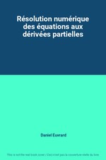 Résolution numérique des équations aux dérivées partielles, Daniel Euvrard