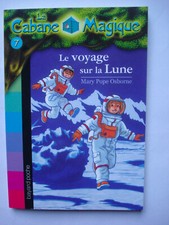 Livre "la cabane magique" N°7 LE VOYAGE SUR LA LUNE Bayard poche