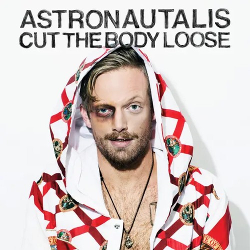 Astronautalis cut the - astronautalis,