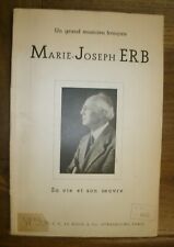 Un grand musicien Marie-Joseph Erb. Sa vie et son oeuvre.