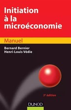 Initiation à la microéconomie - 3ème édition, Bernard Bernier et Henri-Louis Véd