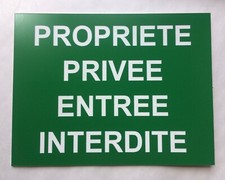 plaque, panneau "PROPRIETE PRIVEE ENTREE INTERDITE" signalétique