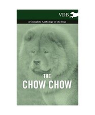 The Chow Chow - A Complete
