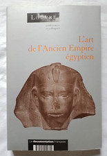 L' Art de l' Ancien Empire Egyptien : Conférences et Colloques Le Louvre Egypte