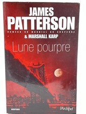 JAMES PATTERSON & MARSHALL KARP Lune pourpre Nº1  Mondial Du Suspense L’Archipel