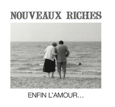 NOUVEAUX RICHES :  Enfin