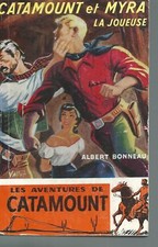 Catamount et Myra la Joueuse. Albert BONNEAU.Tallandier EO 1958  LJ7