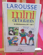 LAROUSSE- Mini Débutants- le dictionnaire CP-CE1- Ed° LAROUSSE-1995