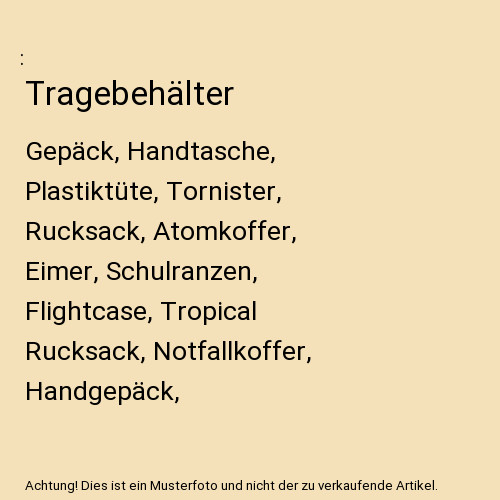 Tragebehälter gepäck - tragebehälter:,