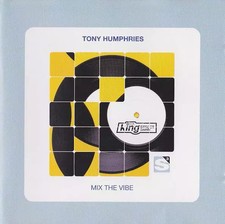 Mix The Vibe, Tony Humphries