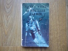 LA BOUTEILLE A LA MER PIERRE NORD Librairie FAYARD 1958 Dédicacé