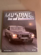 Livre d’Automobile MUSTANG UNE AMÉRICAINE EN FRANCE