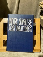 Jacques-Yves Cousteau / Philippe Diolé Nos amies les baleines Flammarion 1972