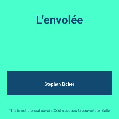 Envolée stephan eicher - l'envolée,,