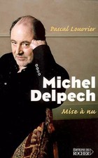 Michel Delpech : Mise à nu