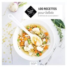 Bébés 100 recettes de 4 à