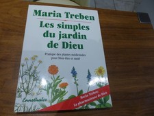 pratique des Plantes médicinales LES SIMPLES DU JARDIN DE DIEU -  MARIA TREBEN