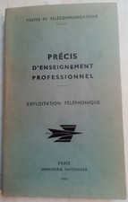 Exploitation téléphonique. Précis d'enseignement professionnel. Postes et Téléco