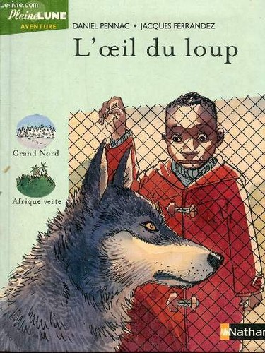Oeil loup pennac daniel - loup,