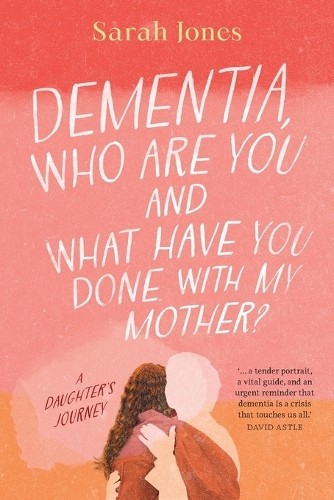 Sarah jones dementia who are - sarah,