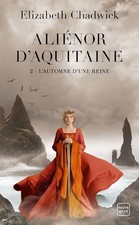 Aliénor d'Aquitaine, T2 
