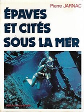  Pierre JARNAC. Epaves et