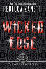 Wicked Edge (Dark Protectors: The Witch Enforcers) by Zanetti, Rebecca NEUF