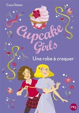 Cupcake Girls - tome 22 : Une robe à croquer (22), Coco Simon et Christine Bouch