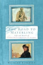 The Road to Mayerling: Life