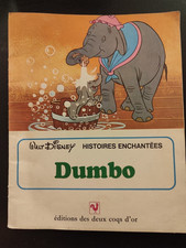 DUMBO Histoires Enchantées - Walt Disney Ed. Deux coqs d'or 1976