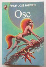 Ose - Philip José Farmer - J'ai Lu 1975