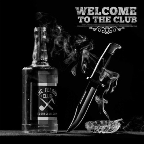 The felon club welcome - the,
