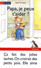 Papa, je peux t'aider ?, Sally Grindley
