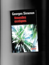 Nouvelles exotiques Georges Simenon Gallimard 2015 Folio Policier N° 769 polar