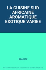 LA CUISINE SUD AFRICAINE